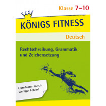 Rechtschreibung, Grammatik und Zeichensetzung. Deutsch Klasse 7-10