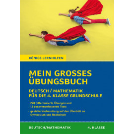 Mein großes Übungsbuch: Deutsch & Mathematik für die 4. Klasse Grundschule.