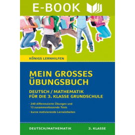Mein großes Übungsbuch: Deutsch & Mathematik für die 3. Klasse Grundschule.