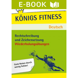 Fitness-Einheit: Rechtschreibung und Zeichensetzung - Wiederholungsübungen – Deutsch Klasse 7-10.